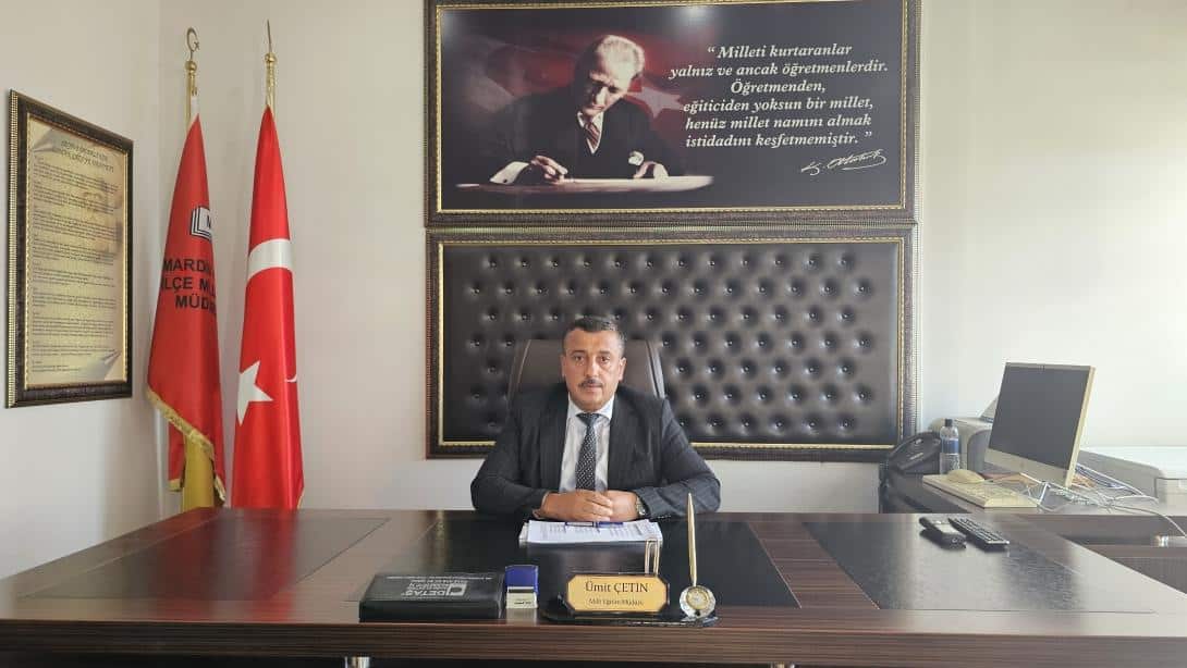 İlçe Millî Eğitim Müdürü Ümit ÇETİN'in, 2025-2026 Eğitim-Öğretim Yılı Açılış Mesajı